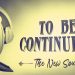 To Be Continued... - The New Sound