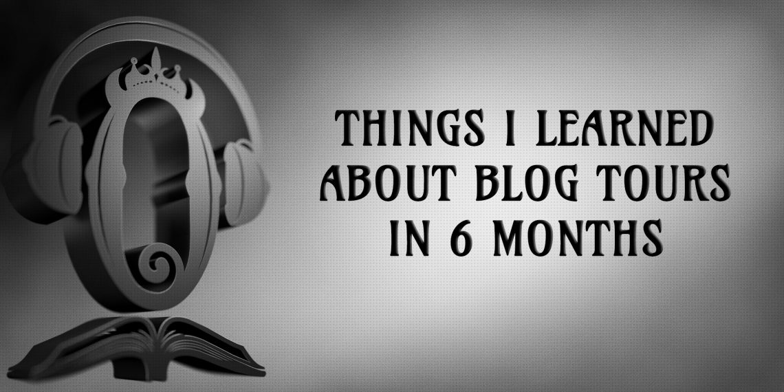 Things I Learned About Blog Tours in 6 Months