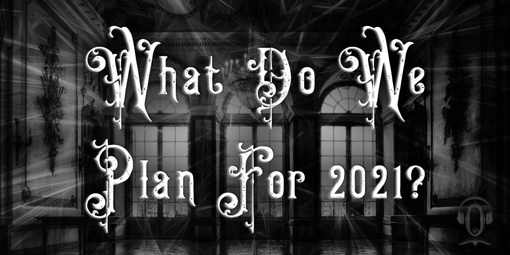 What Do We Plan For 2021?