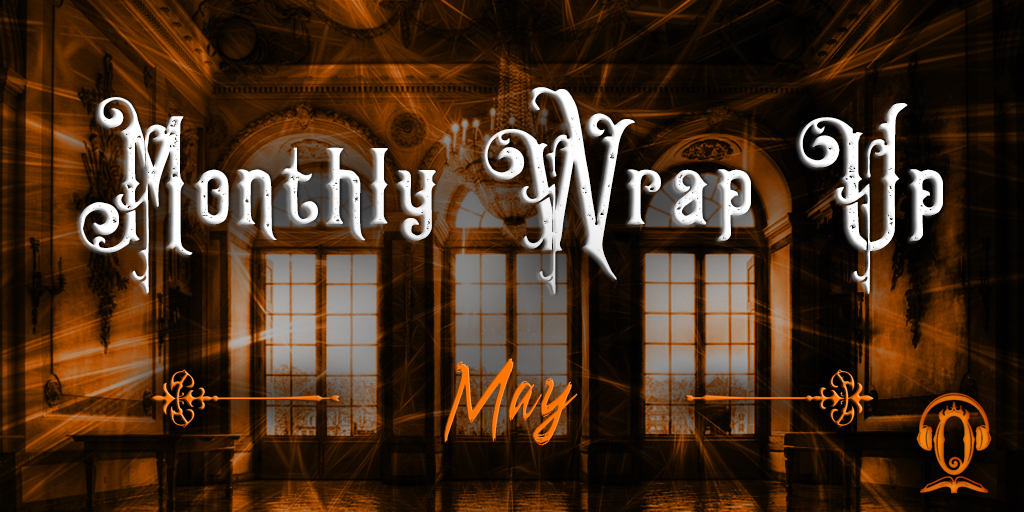 Monthly Wrap Up May
