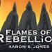 Flames of Rebellion by Aaron S. Jones tour banner