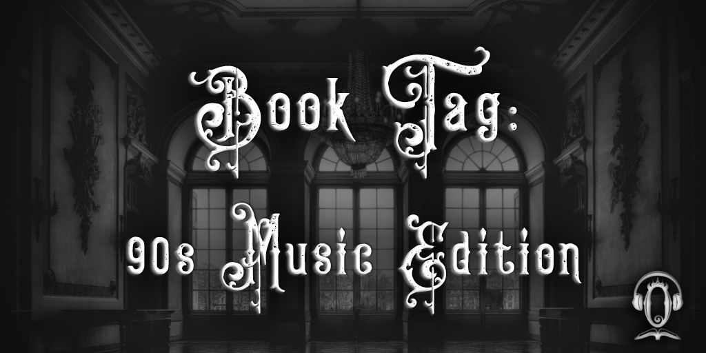 Book Tag: 90s Music Edition